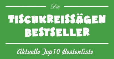 Bestseller Tischkreissägen